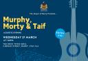 The Docktown Grill on Broad Street will be welcoming performers Murphy, Morty and Taif on March 27